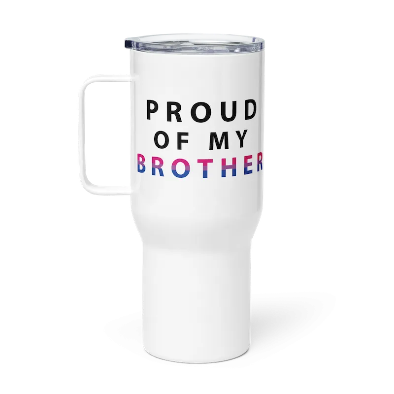 Proud of My Brother - Travel Mug